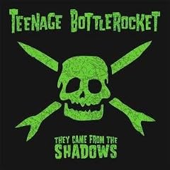Teenage Bottlerocket