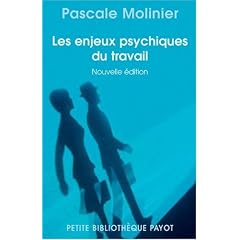 Les enjeux psychiques du travail : Introduction � la psychodynamique du travail