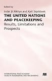 The United Nations and peacekeeping : results, limitations and prospects : the lessons of 40 years of experience