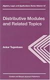 Distributive Modules and Related Topics (Algebra, Logic and Applications , Vol 12)