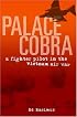 Palace Cobra: A Fighter Pilot in the Vietnam Air War
