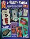 Friendly Plastic 101: Rubber Stamps, Cookie Cutters, Beads, Blending, Dichroic,