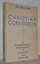 Christian Conversion: A Developmental Interpretation of Autonomy and Surrender