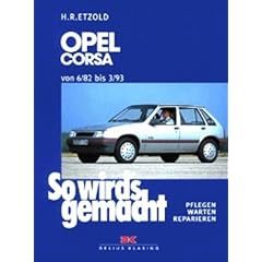 So wird's gemacht: So wird's gemacht, Bd.49, Opel Corsa von 6/82 bis 3/93