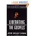 Liberating the Gospels: Reading the Bible with Jewish Eyes