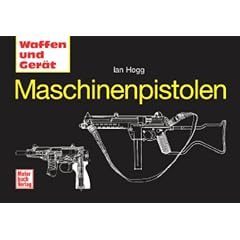 Maschinenpistolen (Waffen und Ger�t)
