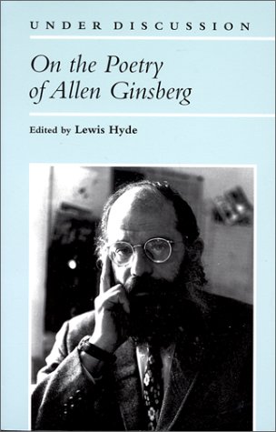 On the Poetry of Allen Ginsberg (Under Discussion)