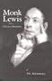 Monk Lewis: A Critical Biography