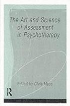 The Art and Science of Assessment in Psychotherapy