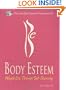Body Esteem: Weight Loss Through Self-Discovery (includes 2 Audio CDs)