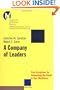 A Company of Leaders: Five Disciplines for Unleashing the Power in Your Workforce