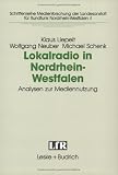 Lokalradio in Nordrhein- Westfalen - Analysen zur Mediennutzung - Klaus Liepelt, Wolfgang Neuber, Michael Schenk