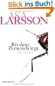 Bis dein Zorn sich legt: Roman
