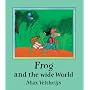 Frog and the Wide World