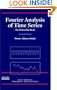 Fourier Analysis of Time Series: An Introduction (Wiley Series in Probability and Statistics)