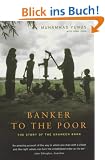 Banker to the Poor: The Story of the Grameen Bank