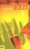 Exit - Ein Thriller aus der Welt der Medizin. - Jonathan Kellerman