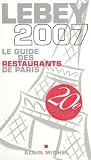 Revue Albin Michel  / Lebey 2007 : Le guide des restaurants de Paris