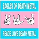 Peace Love Death Metal