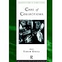 Care of Collections (Leicester Readers in Museum Studies)