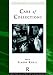 Care of Collections (Leicester Readers in Museum Studies)