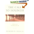 The Call to Holiness: Embracing a Fully Christian Life by Richard M. Gula