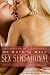 100 Ways to Make Sex Sensational: Enjoy Monogamy Without Monotony!: Essential Steps to Passionate, Intimate and Safe Lovemaking for Caring Couples.