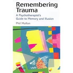 Remembering Trauma: A Psychotherapist's Guide to Memory and Illusion