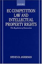 EC Competition Law & Intellectual Property Rights: The Regulation of Innovation