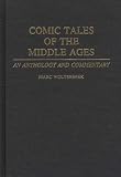 Comic Tales of the Middle Ages: An Anthology and Commentary (Contributions to the Study of World Literature)