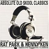 Absolute Old Skool Classics Vol.3: Mixed By Rat Pack & Kenny Ken