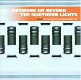 Revue Various Artists  / Between or Beyond the Northern Lights