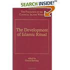 Click here to buy The Development Of Islamic Ritual (The Formation of the Classical Islamic World) by  G. R. Hawting.