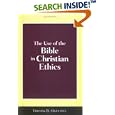 The Use of the Bible in Christian Ethics by Thomas Ogletree