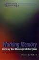 Working Memory: Improving Your Memory for the Workplace (Alternatives)