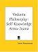 Vedanta Philosophy: Self-Knowledge Atma-Jnana