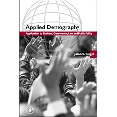 Applied Demography: Applications to Business, Government, Law, and Public Policy