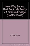 My red poetry book : a coloured bridge