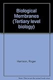 Biological membranes : their structure and function