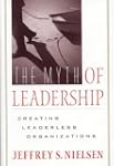 The Myth of Leadership: Creating Lead...