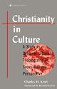Christianity in Culture: A Study in Dynamic Biblical Theologizing in Cross-Cultural Perspective