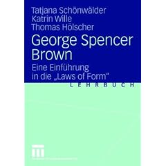 George Spencer Brown. Eine Einführung in die