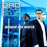 Bad Boys Blue -  Around the World