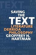 Saving the Text: Literature/Derrida/Philosophy