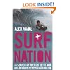 Surf Nation: In Search of the Fast Lefts and Hollow Rights of Britain and Ireland
