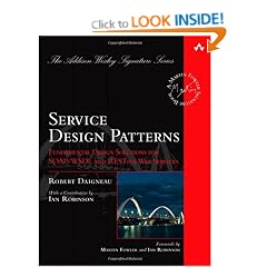 Service Design Patterns: Fundamental Design Solutions for SOAP/WSDL and RESTful Web Services (Addison-Wesley Signature)
