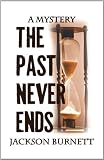 The Past Never Ends