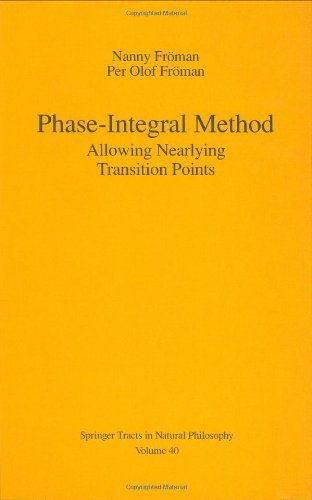 Phase-Integral Method: Allowing Nearlying Transition Points (Springer Tracts in Natural Philosophy)