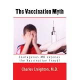 The Vaccination Myth: Courageous MD exposes the Vaccination Fraud! ~ M.D., Charles Creighton