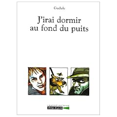 J'irai dormir au fond du puits